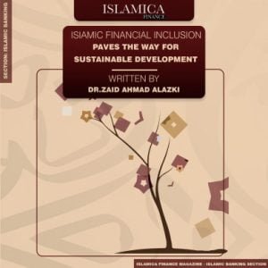 Read more about the article Islamic Financial Inclusion Paves <br> The Way for Sustainable Development