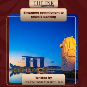 Read more about the article Singapore commitment to Islamic Banking